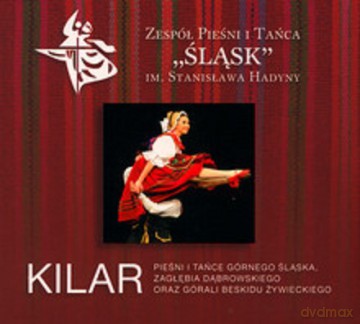 Zespół Pieśni i Tańca Śląsk: Kilar (digipack) [CD]