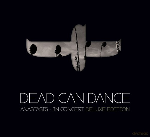 Dead Can Dance: Anastasis (Deluxe Live Edition) [2CD]