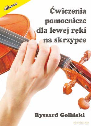 Ćwiczenia Pomocnicze Dla Lewej Ręki Na Skrzypce [KSIĄŻKA]