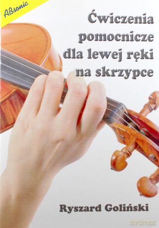 Ćwiczenia Pomocnicze Dla Lewej Ręki Na Skrzypce [KSIĄŻKA]