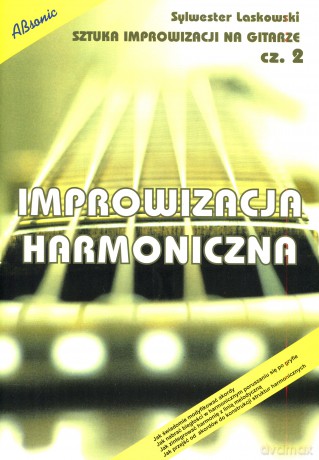 Sztuka Improwizacji Na Gitarze 2 - Harmoniczna [KSIĄŻKA]