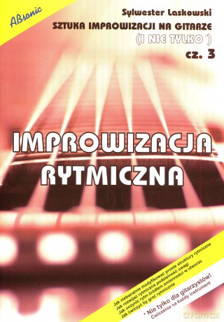 Sztuka Improwizacji Na Gitarze 3 - Rytmiczna [KSIĄŻKA]