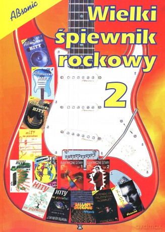 Wielki Śpiewnik Rockowy 2 [KSIĄŻKA]