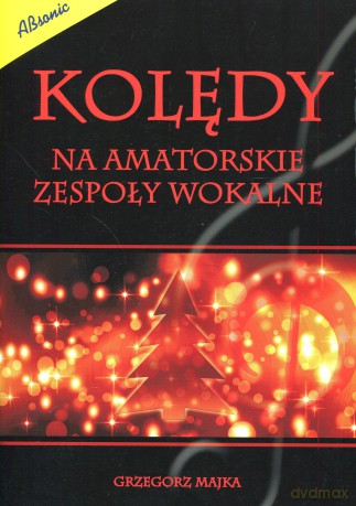 K179 Kolędy Na Amatorskie Zespoły Wokalne [KSIĄŻKA]