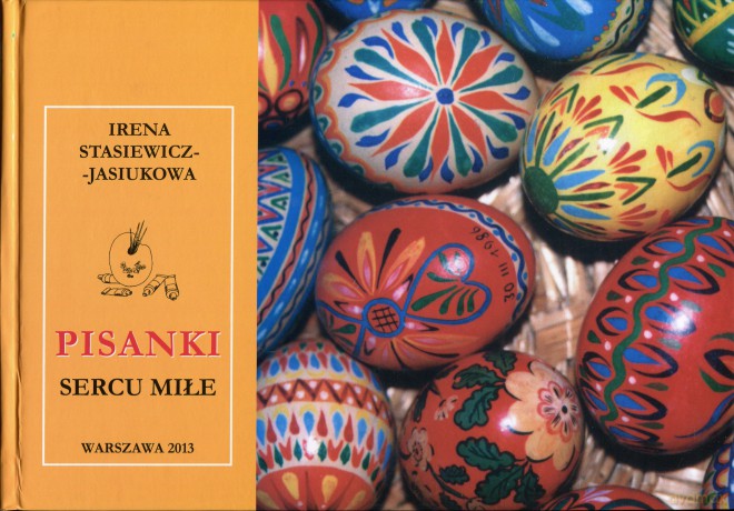 pisanki sercu mile - irena stasiewicz-jasiukowa [KSIĄŻKA]