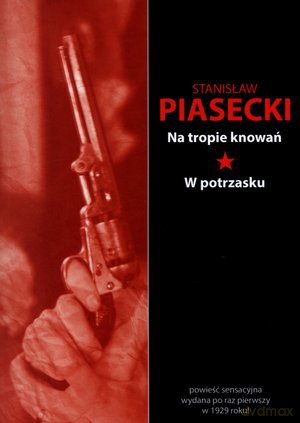 Na tropie knowań. W potrzasku - Stanisław Piasecki [KSIĄŻKA]