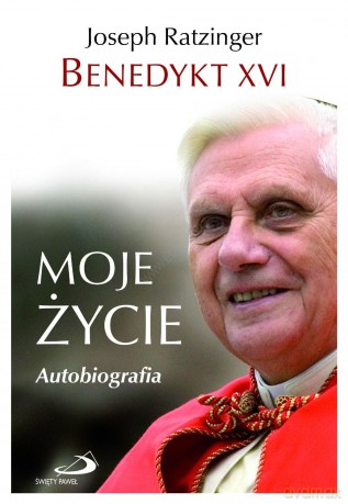 Moje życie. Autobiografia - Benedykt XVI (Joseph Ratzinger) [KSIĄŻKA]