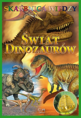 Skarbnica Wiedzy - Świat Dinozaurów [KSIĄŻKA]