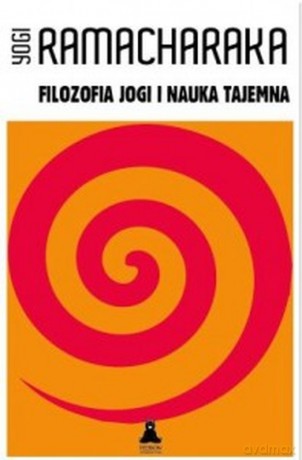 filozofia jogi i nauka tajemna-yogi ramacharaka [KSIĄŻKA]