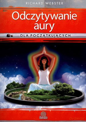 Odczytywanie aury dla poczatkujących - Richard Webster [KSIĄŻKA]