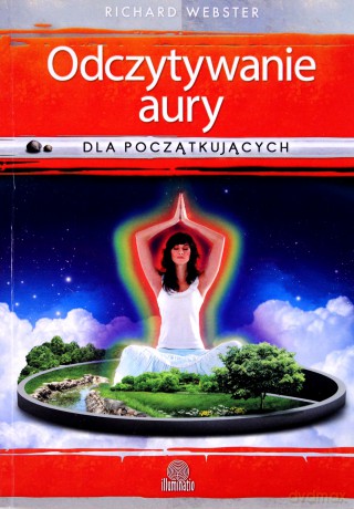 Odczytywanie aury dla poczatkujących - Richard Webster [KSIĄŻKA]