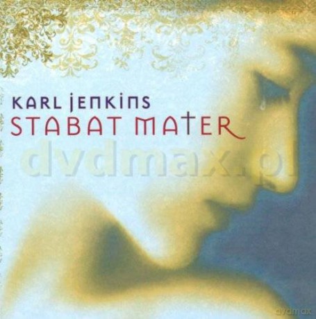 Karl Jenkins: Stabat Mater [CD]