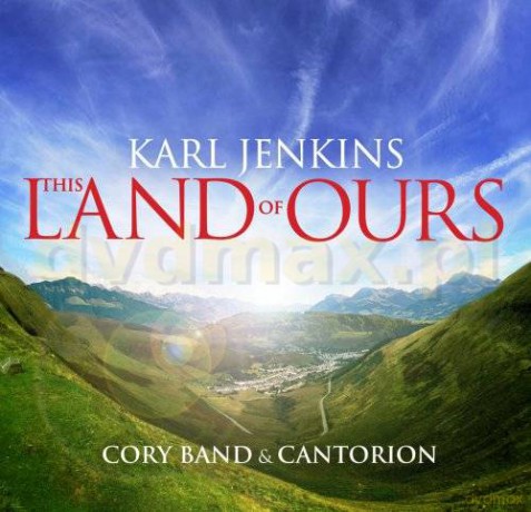 Karl Jenkins: The Land Of Ours [CD]