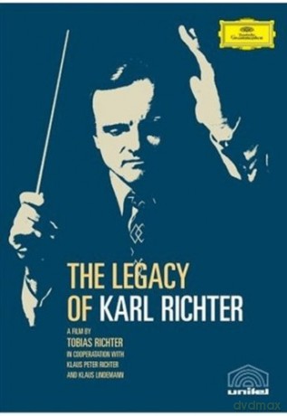 Karl Richter: The Legacy Of Karl Richter [DVD]