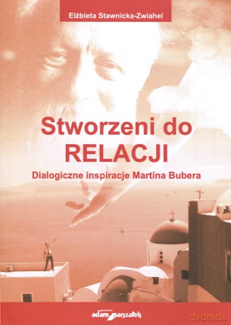 Storzeni do RELACJI. Dialogiczne inspira - [KSIĄŻKA]