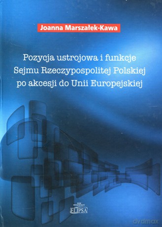 Pozycja ustrojowa i funkcje Sejmu Rzeczypospolitej [KSIĄŻKA]