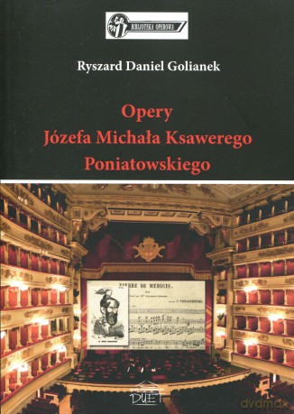 Opery Józefa Michała Ksawerego Poniatowskiego - Ryszard Daniel Golianek [KSIĄŻKA]