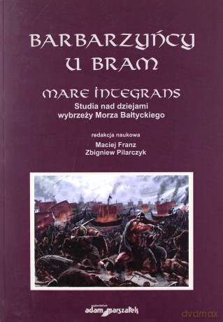 Barbarzyńcy u Bram - Maciej Franz [KSIĄŻKA]
