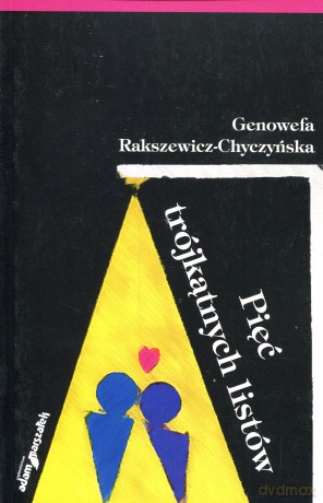 Pięć trójkątnych listów - Genowefa Rakszewicz-Chyczyńska [KSIĄŻKA]