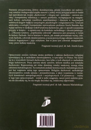 Duchowość religijna jako droga wewnętrznego doskonalenia współczesnego człowieka zachodniego chrześcijaństwa. Konteksty antropologiczne i socjologiczne - Józef Baniak [KSIĄŻKA]