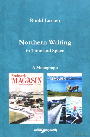 Northern Writing in Time and Space. A Monograph - Roald Larsen [KSIĄŻKA]