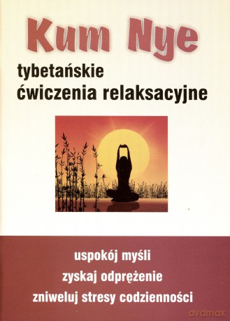 kum nye. tybetanskie cwiczenia relaksacyjne [KSIĄŻKA]