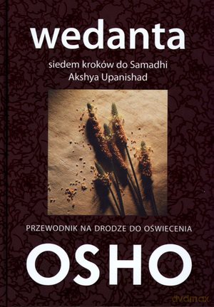 Wedanta. Siedem kroków do Samadhi -Osho [KSIĄŻKA]