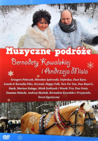 Muzyczne Podróże Bernadety Kowalskiej I Andrzeja Misia [DVD]