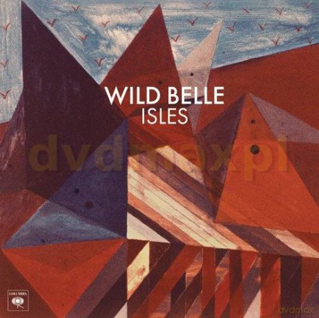Wild Belle: Isles [CD]
