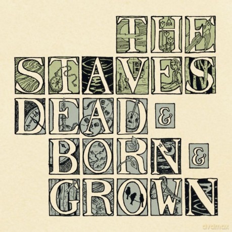 The Staves: Dead&Born&Grown [CD]