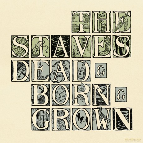 The Staves: Dead&Born&Grown [CD]