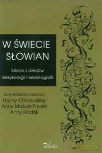 W świecie Słowian - Halina Chodurska, Anna Mażulis-Frydel, Anna Radzik [KSIĄŻKA]