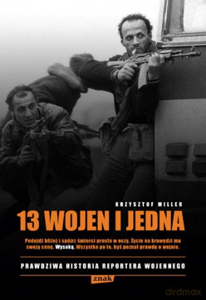 13 wojen i jedna - Krzysztof Miller [KSIĄŻKA]