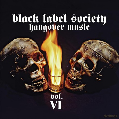 Black Label Society: Hangover Music Vol VI [2xWinyl]