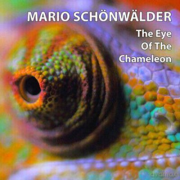 Mario Schonwalder: The Eye Of The Chameleon [CD]