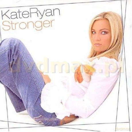 Kate Ryan: Stronger Reedycja [CD]