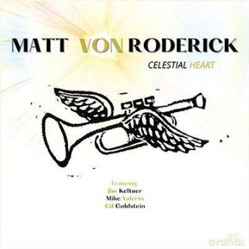 Matt Von Roderick: Celestial Heart (digipack) [CD]