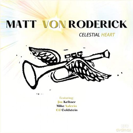 Matt Von Roderick: Celestial Heart (digipack) [CD]