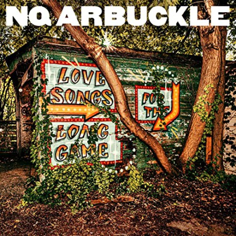 NQ Arbuckle: Love Songs For The Long Game (digipack) [CD]