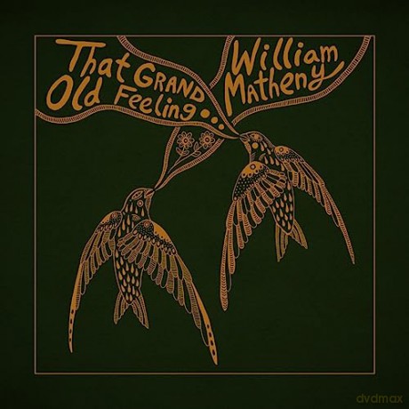 William Matheny: That Grand, Old Feeling (digipack) [CD]