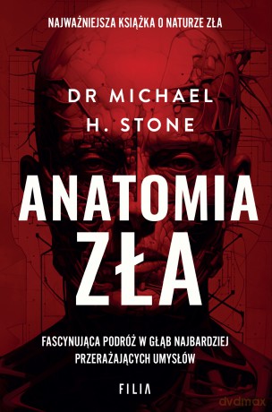 Anatomia zła - Michael H. Stone [KSIĄŻKA]