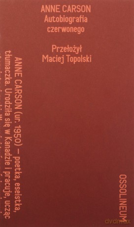 Autobiografia czerwonego (Tom 1) - Anne Carson [KSIĄŻKA]