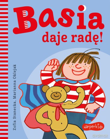 Basia daje radę!. Basia - Zofia Stanecka [KSIĄŻKA]