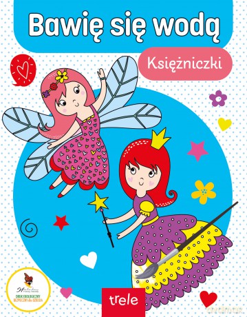 Bawię się wodą. Księżniczki. Bawię się wodą [KSIĄŻKA]