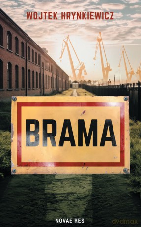 Brama - Wojtek Hrynkiewicz [KSIĄŻKA]