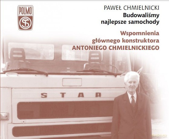 Budowaliśmy najlepsze samochody. Wspomnienia głównego konstruktora Antoniego Chmielnickiego - Paweł Chmielnicki [KSIĄŻKA]