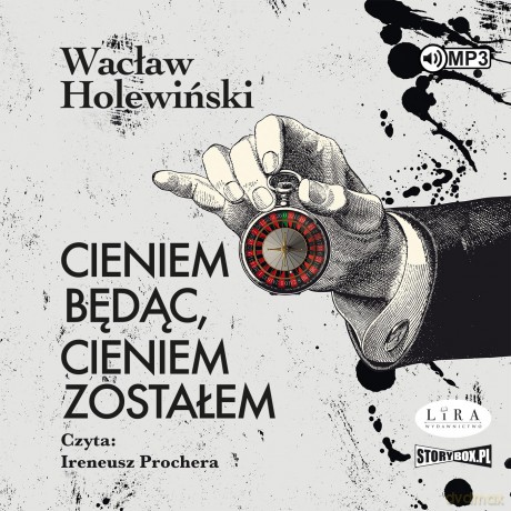Cieniem będąc, cieniem zostałem - Wacław Holewiński [AUDIOBOOK]
