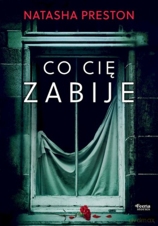 Co cię zabije - Preston Natasha [KSIĄŻKA]