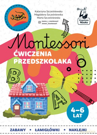 Ćwiczenia przedszkolaka 4-6 lata. Montessori. Karty sensoryczne - Katarzyna Szcześniewska, Magdalena Szcześniewska, Marta Szcześniewska [KSIĄŻKA]