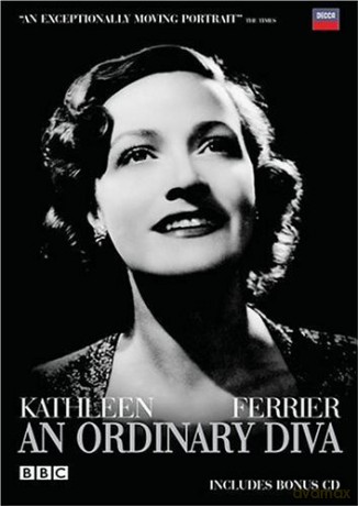 Kathleen Ferrier: An Ordinary Diva, Bbc Documentary [DVD]